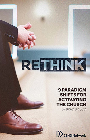 ReThink: 9 Paradigm Shifts for Activating the Church