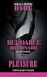 Beddable Billionaire: Beddable Billionaire / Forbidden Pleasure