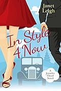 In Style 4 Now: A Jennifer Cloud Time Travel Novel