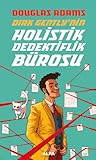 Dirk Gently'nin Holistik Dedektiflik Bürosu (Dirk Gently, #1)