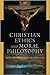 Christian Ethics and Moral ...
