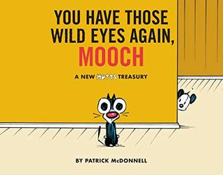 You Have Those Wild Eyes Again, Mooch: A New MUTTS Treasury (Kindle Edition)