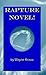 RAPTURE NOVEL!