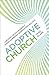 Adoptive Church: Creating a...