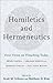 Homiletics and Hermeneutics: Four Views on Preaching Today