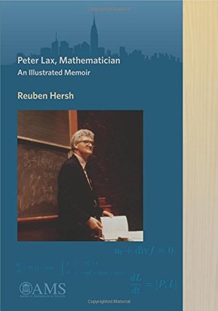 Peter Lax, Mathematician: An Illustrated Memoir (Paperback)