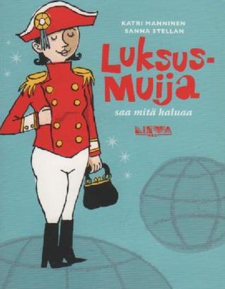 Luksusmuija saa mitä haluaa