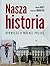 Nasza historia. Opowieść o ...