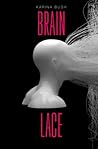 Brain Lace