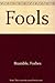 Fools by Forbes Bramble