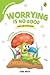 Worrying Is No Good by Sonia Mehta