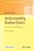 Understanding Markov Chains: Examples and Applications (Springer Undergraduate Mathematics Series)