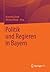 Politik und Regieren in Bayern (German Edition)