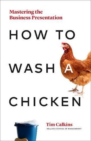 How to Wash a Chicken: Mastering the Business Presentation (Hardcover)