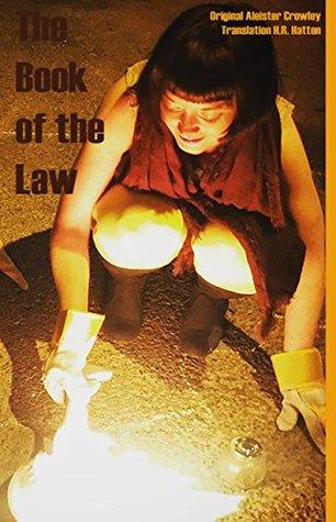 The Book of the Law : Liber Al vel Legis written by Aleister Crowley and transcribed by H.R. Hatton (S.S.S. 10518)