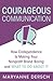 Courageous Communication: How Codependence Is Making Your Nonprofit Brand Boring and What To Do About It