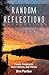 Random Reflections: Family Fragments, True Short Stories, and Poems