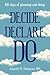 Decide Declare Do: 100 Days...
