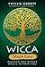 Wicca Made Easy: Awaken the Divine Magic within You