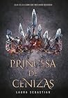 Princesa de cenizas by Laura Sebastian