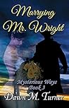 Marrying Mr. Wright (Mysterious Ways #3)