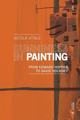 Sunniness in Painting: From Edward Hopper to David Hockney (Art)