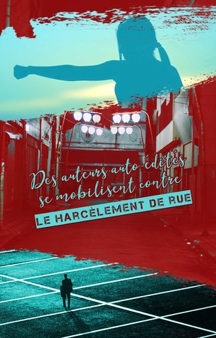 Des auteurs auto-édités se mobilisent contre le harcèlement de rue