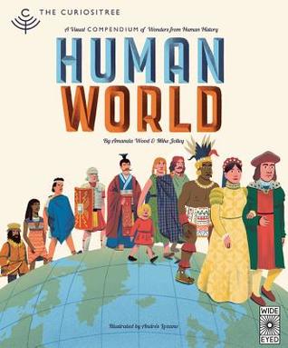 Curiositree: Human World: A visual history of humankind (Hardcover)