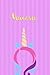 Unicorn: Blank lined Journa...