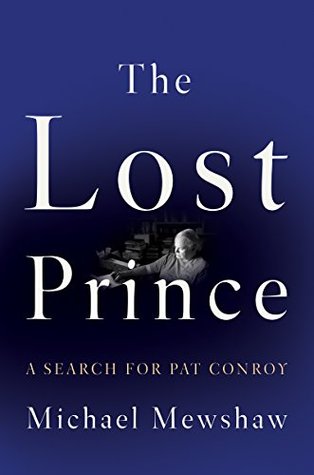 The Lost Prince: A Search for Pat Conroy (Kindle Edition)