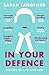 In Your Defence: Stories of Life and Law