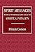 Spirit Messages: With an In...