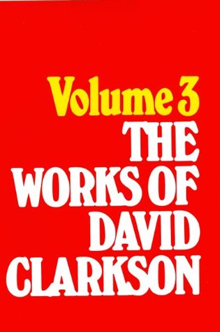 Works of David Clarkson, Volume 3