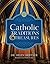 Catholic Traditions and Treasures: An Illustrated Encyclopedia