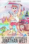 The Apocalyptic Adventures of Jonathan West