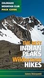 The Best Indian Peaks Wilderness Hikes (Colorado Mountain Club Pack Guide)
