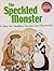 The speckled monster by Della Rowland