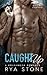 Caught Up (Roughneck Romance)
