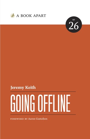 Going Offline (A Book Apart #26)
