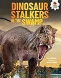 Dinosaur Stalkers in the Swamp