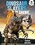 Dinosaur Slayers by the Sho...
