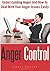 Anger Control: Understanding Anger And How To Deal With Your Anger Issues Easily
