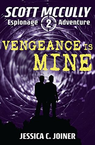 Vengeance is Mine (A Scott McCully Espionage Adventure Book 2)