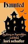Haunted: An Essay...