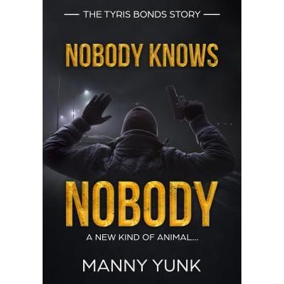 Nobody Knows Nobody By Manny Yunk