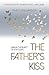 The Father's Kiss by Tracy Williamson