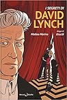 I segreti di David Lynch