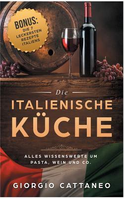 Die Italienische Küche (German Edition)