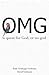 OMG by Ruth Schleppi-Verboom