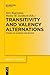 Transitivity and Valency Alternations: Studies on Japanese and Beyond (Trends in Linguistics. Studies and Monographs [TiLSM], 297)